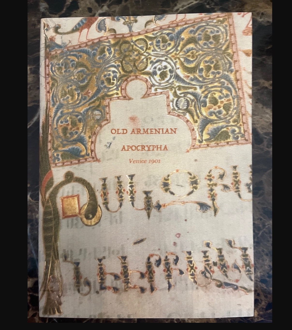 Armenian Apocrypha: Uncanonical OldTestament Found in MSS. of St. Lazarus 1901