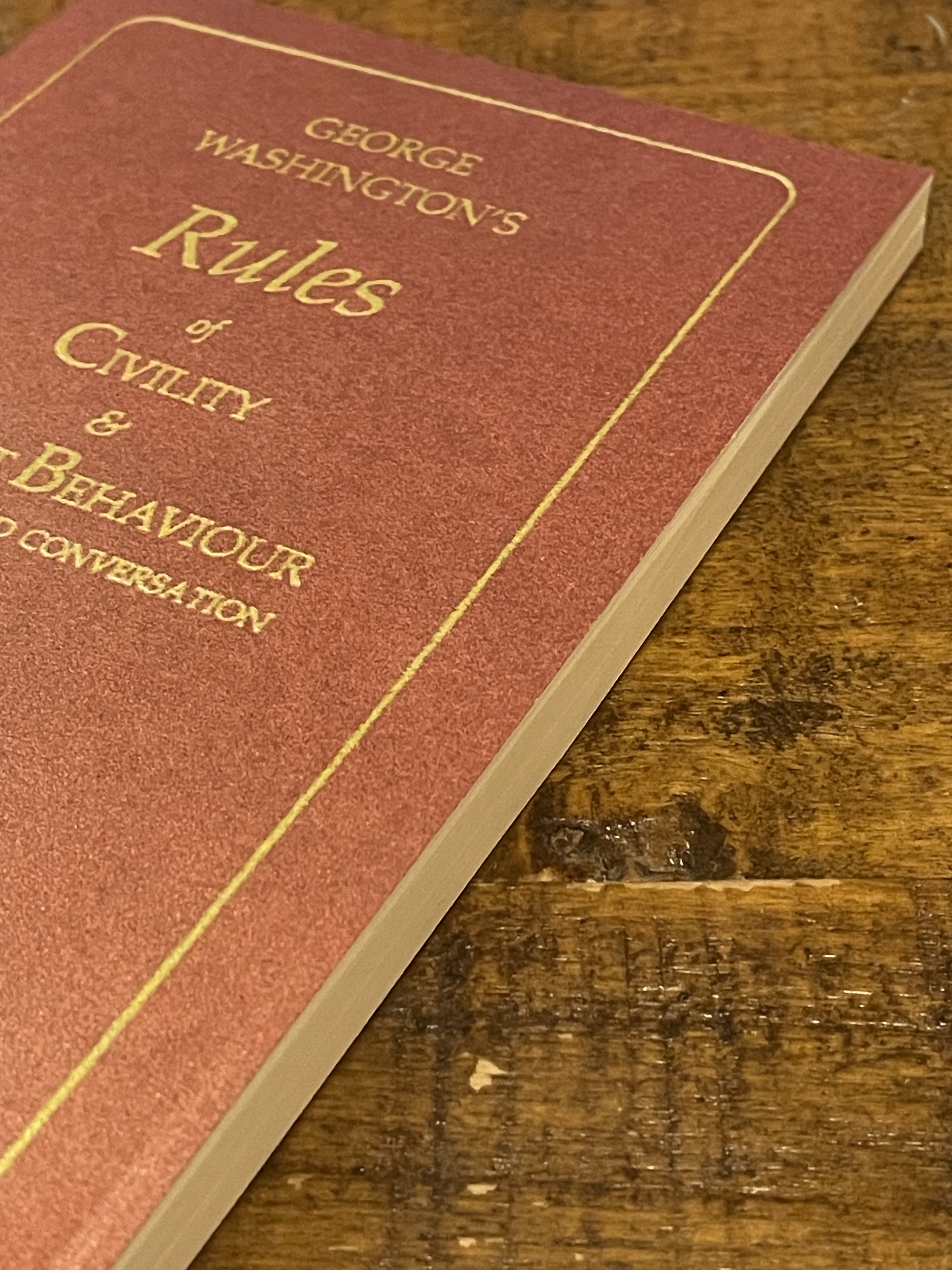 George Washington's Rules of Civility and Decent Behavior